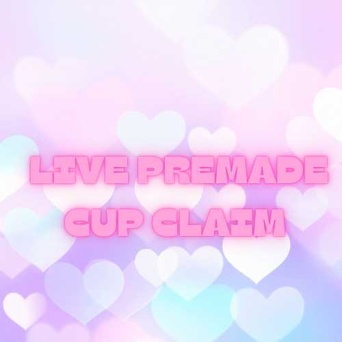 LIVE PREMADE CUP CLAIM
